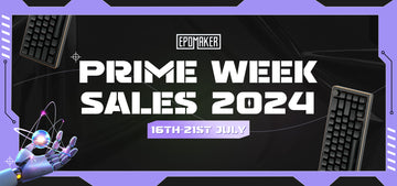 Prime Week Deals Are Here β Up to 84% Off and More at Epomaker!