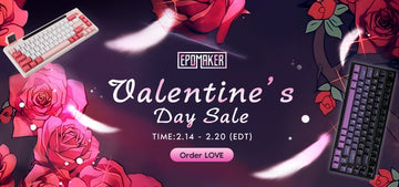 Find the Perfect Mechanical Keyboard for Your Loved One at Epomaker Valentine's Day Sale