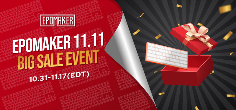 Gear Up for Epomaker's 11.11 Big Sale: A Keyboard Enthusiast’s Dream!