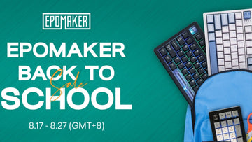 School's in, Epomaker's here. Transform your study zone with 2025’s Back to School Sale！