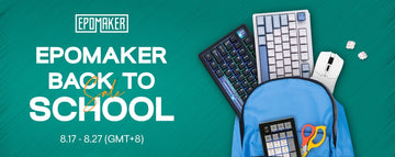 School's in, Epomaker's here. Transform your study zone with 2025’s Back to School Sale！